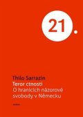 Sarrazin Thilo: Teror ctnosti - O hranicích názorové svobody v Německu