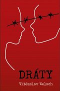 Welsch Vítězslav: Dráty