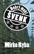 Ryba Mirko: Dobrý mukl Švenk