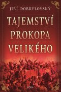 Dobrylovský Jiří: Tajemství Prokopa Velikého