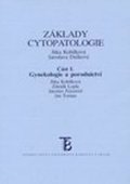Kobilková Jitka: Základy cytopatologie I.