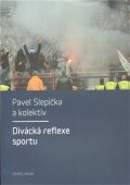 Slepička Pavel: Divácká reflexe sportu