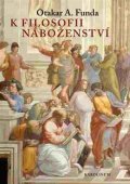 Funda Otakar A.: K filosofii náboženství