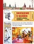 Thorspecken Thomas: Skicujeme v ulicích - Kompletní průvodce technikami