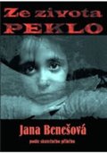 Benešová Jana: Ze života peklo - Podle skutečného příběhu