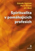 Vojtíšek Zdeněk: Spiritualita v pomáhajících profesích