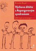 Boyd Brenda: Výchova dítěte s Aspergerovým syndromem