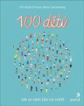 Drösser Christoph: 100 dětí - Jak se nám žije na světě