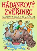 Pospíšilová Zuzana: Hádankový zvěřinec - Hádanky a úkoly se zvířátky