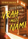 Munoz Lauren: Vrah mezi námi