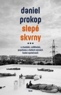Prokop Daniel: Slepé skvrny - O chudobě, vzdělávání, populismu a dalších výzvách české spo