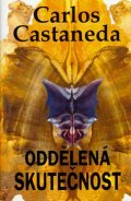 Castaneda Carlos: Oddělená skutečnost