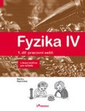 kolektiv autorů: Fyzika IV - 1.díl pracovní sešit s komentářem pro učitele - Učebnice fyziky