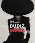 Máchalová Jana: Budiž móda