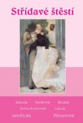 kolektiv autorů: Střídavé štěstí - Soubor povídek
