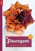 neuveden: Fleurogami - Kouzelné květy z papíru