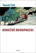 Fait Tomáš: Konečně menopauza