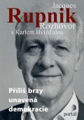 kolektiv autorů: Příliš brzy unavená demokracie - Jacques Rupnik