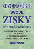 Fifer Bob: Zdvojnásobte svoje zisky do 6 měsíců nebo dřív