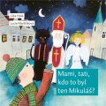 Holá Lída: Mami, tati, kdo to byl ten Mikuláš?