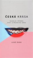 Šedo Leoš: Česká krása - Banální příběh ženy středního věku