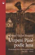 Pospíšil Ctirad Václav: Utrpení Páně podle Jana