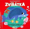 -: Kamarádi zvířátka - Dotykové leporelo!