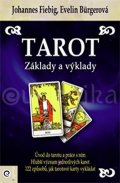 Fiebig Johannes: Tarot - Základy a výklady