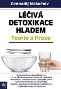 Malachov Gennadij P.: Léčivá detoxikace hladem - Teorie a praxe