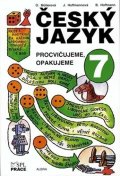 Müllerová Olga: Český jazyk pro 7. ročník - Procvičujeme, opakujeme