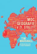 Marshall Tim: Moc geografie v 21. století