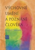 Steiner Rudolf: Výchovné umění a poznání člověka