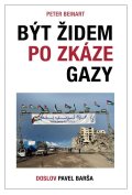 Beinart Peter: Být Židem po zkáze Gazy