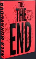 Moravcová Nela: Till the End