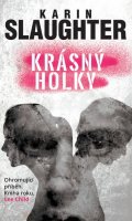 Slaughter Karin: Krásný holky