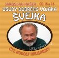 Hašek Jaroslav: Osudy dobrého vojáka Švejka 15-16 - 2CD