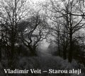 Veit Vladimír: CD Starou alejí