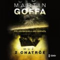 Goffa Martin: Muž z chatrče - audioknihovna - audioknihovna
