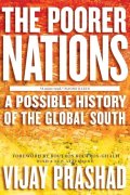 Prashad Vijay: The Poorer Nations: A Possible History of the Global South
