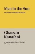 Kanafani Ghassan: Men in the Sun