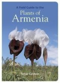 Galstyan Tamar: A Field Guide to the Plants of Armenia