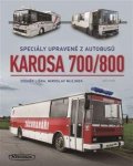 Liška Zdeněk: Karosa 700/800 - Speciály  upravené z autobusů