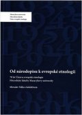 Válka Miroslav: Od národopisu k evropské etnologii