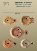 Frecer Robert: Gerulata: The Lamps a Survey of Roman Lamps in Pannonia