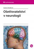 Slezáková Zuzana: Ošetřovatelství v neurologii
