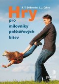 DeBenedet Anthony T.: Hry pro milovníky polštářových bitev