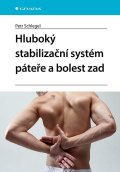 Schlegel Petr: Hluboký stabilizační systém páteře a bolesti zad