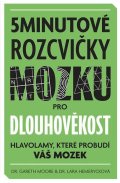 Moore Gareth: 5minutové rozcvičky mozku pro dlouhověkost - Hlavolamy, které probudí váš m