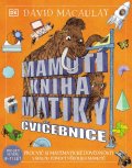 Macaulay David: Mamutí kniha matiky - Cvičebnice