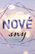 Lucas Lilly: Nové sny